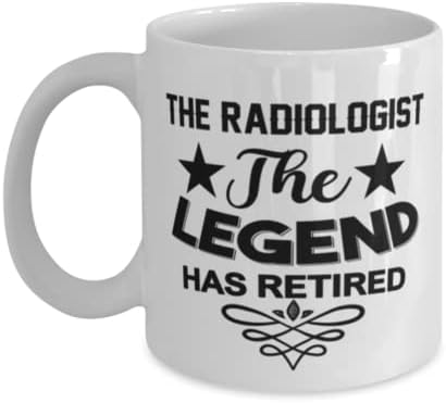 Чаша за Рентгенолог, Легендата се пенсионирах, Нови Уникални Идеи за Подаръци за Рентгенолог, Чаена Чаша, Чаена